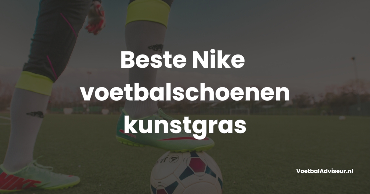 beste-nike-voetbalschoenen-kunstgras