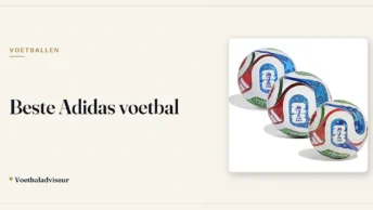 Beste Adidas voetbal - Voetbaladviseur