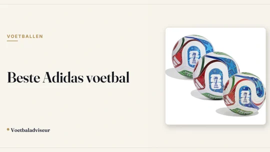 Beste Adidas voetbal - Voetbaladviseur