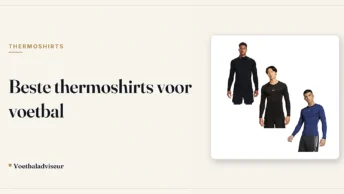 Beste thermoshirts voor voetbal - Voetbaladviseur