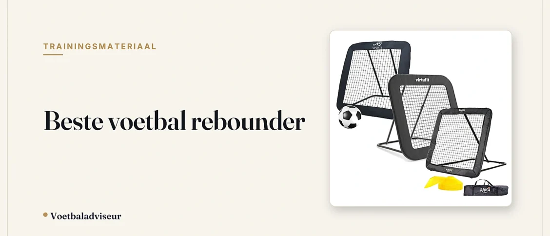 Beste voetbal rebounder - Voetbaladviseur
