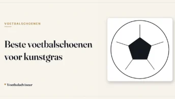 Beste voetbalschoenen voor kunstgras - Voetbaladviseur