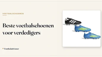 Beste voetbalschoenen voor verdedigers - Voetbaladviseur